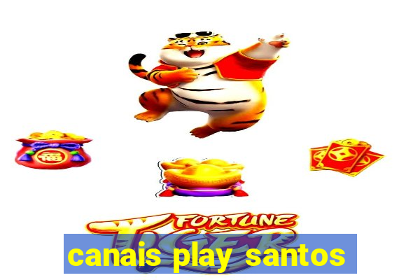 canais play santos